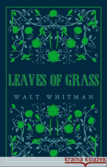 Leaves of Grass: Annotated Edition (Great Poets series) Walt Whitman 9781847497550 Alma Books Ltd - książka
