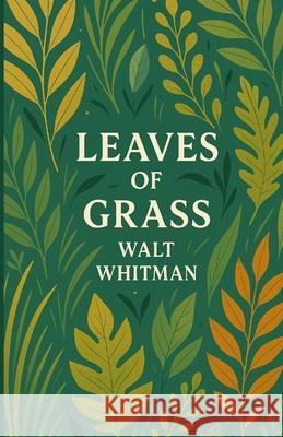 Leaves Of Grass(Illustrated) Walt Whitman Micheal Smith 9780287768602 Micheal Smith - książka