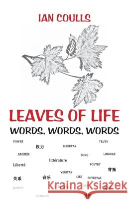 Leaves of Life: Words, Words, Words Ian Coulls 9781760419233 Ginninderra Press - książka