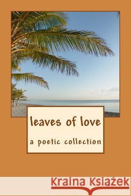 leaves of love: one hundred poems on love Price, Jason S. 9781497478046 Createspace - książka