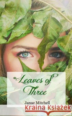 Leaves of Three Janae Mitchell 9781977905130 Createspace Independent Publishing Platform - książka