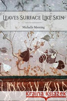 Leaves Surface Like Skin Michelle Menting Diane Lockward 9780998215914 Terrapin Books - książka