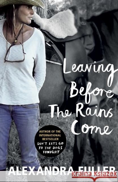 Leaving Before the Rains Come Alexandra Fuller 9781784700591 Vintage Publishing - książka