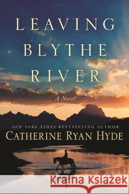 Leaving Blythe River Catherine Ryan Hyde 9781503934467 Lake Union Publishing - książka