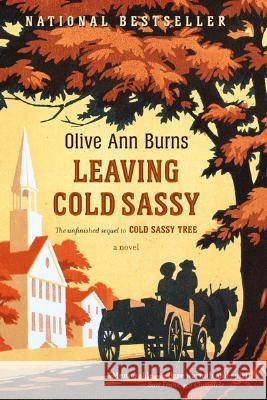 Leaving Cold Sassy: The Unfinished Sequel to Cold Sassy Tree Olive Ann Burns Katrina Kenison 9780618919802 Mariner Books - książka