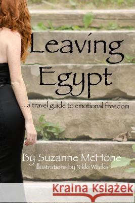 Leaving Egypt: ...a travel guide McHone, Suzanne 9781975912932 Createspace Independent Publishing Platform - książka