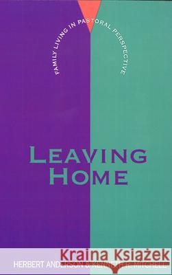 Leaving Home Herbert Anderson, Kenneth R. Mitchell 9780664251277 Westminster/John Knox Press,U.S. - książka