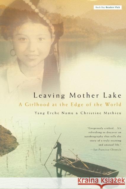 Leaving Mother Lake: A Girlhood at the Edge of the World Yang Erche Namu Christine Mathieu 9780316735490 Back Bay Books - książka