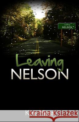 Leaving Nelson Kim Moss Lauren Caiafa 9781495249648 Createspace - książka