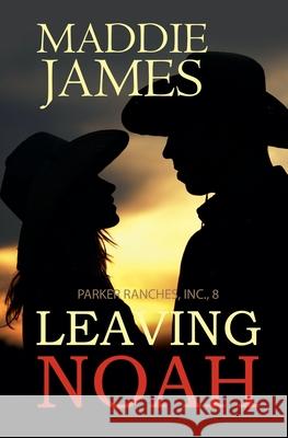 Leaving Noah Maddie James   9798215035108 Sand Dune Books - książka