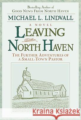 Leaving North Haven Michael L. Lindvall 9780824520137 Crossroad Publishing Co ,U.S. - książka