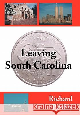 Leaving South Carolina Richard Pawley 9781425938727 Authorhouse - książka
