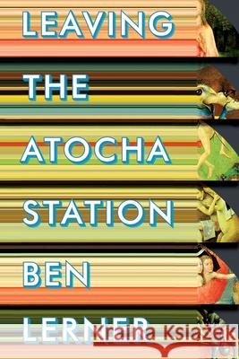 Leaving the Atocha Station Ben Lerner 9781566892742 Coffee House Press - książka