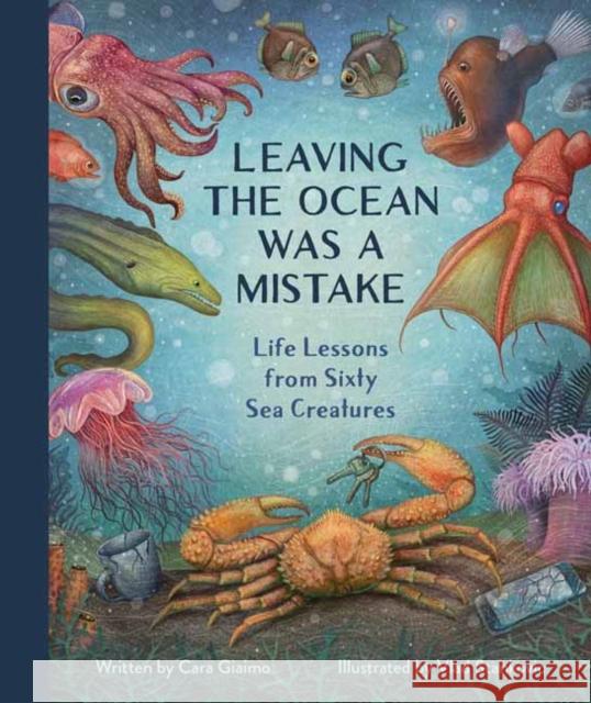 Leaving the Ocean Was a Mistake: Life Lessons from Sixty Sea Creatures Vlad Stankovic 9781683695073 Quirk Books - książka