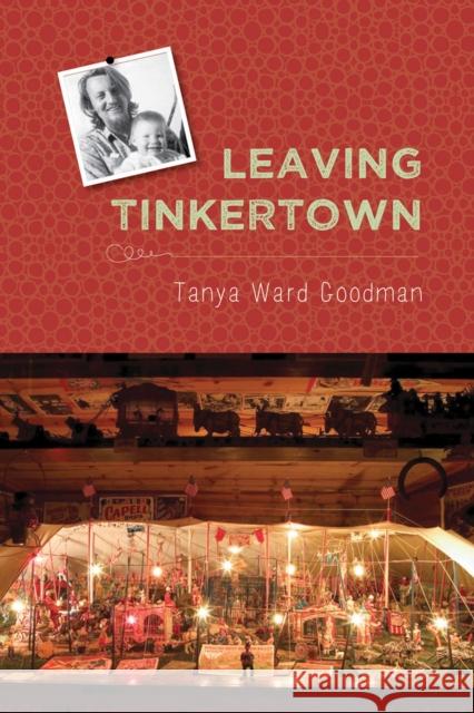 Leaving Tinkertown Tanya Ward Goodman 9780826353665 University of New Mexico Press - książka