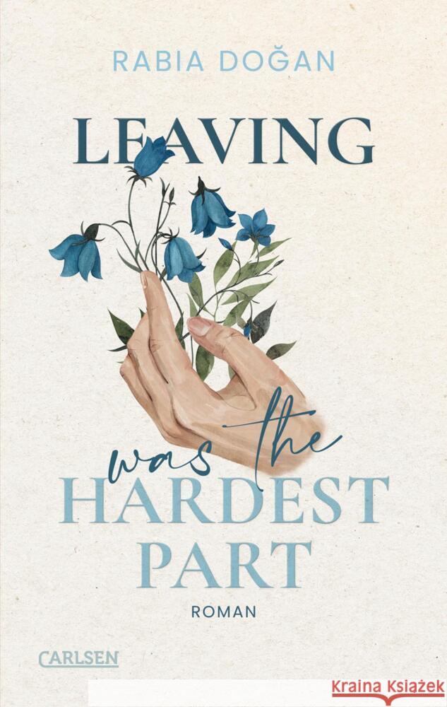 Leaving Was The Hardest Part (Hardest Part 3) Dogan, Rabia 9783551585363 Carlsen - książka