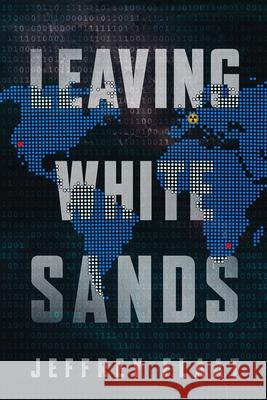 Leaving White Sands Jeffrey Flaat 9780578973906 Jeffrey Flaat - książka
