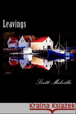 Leavings Scott Melville 9781539492740 Createspace Independent Publishing Platform - książka