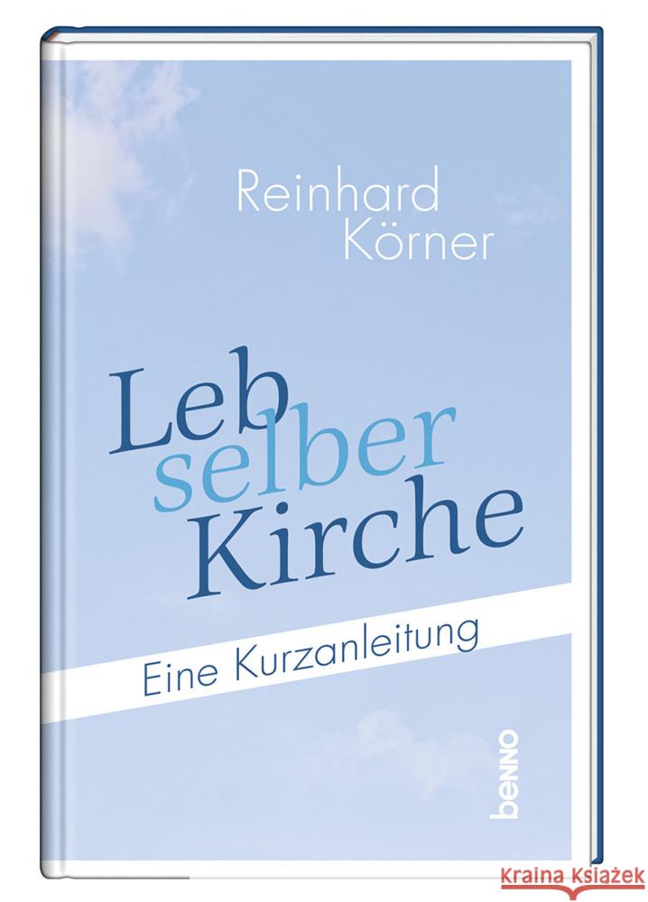 Leb selber Kirche Körner, Reinhard 9783746266015 St. Benno - książka