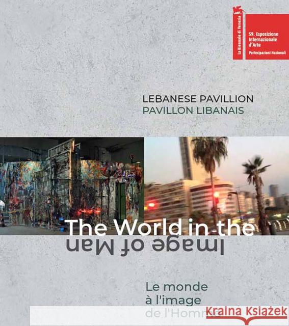 Lebanese Pavillon: The World in the Image of Man  9782370741929 Editions Skira Paris - książka