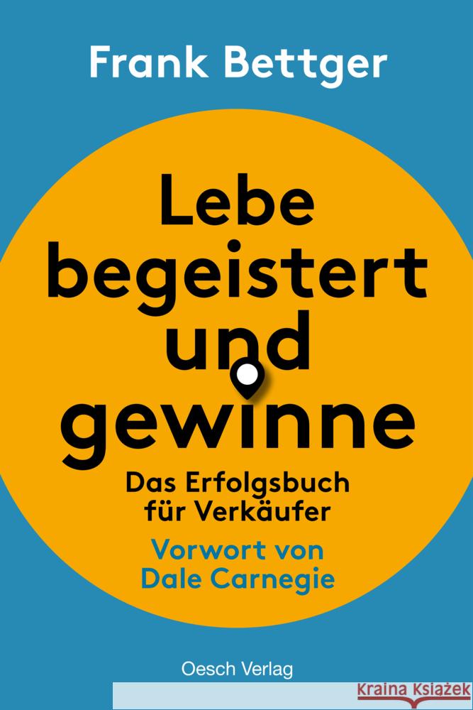 Lebe begeistert und gewinne Bettger, Frank   9783035000122 Oesch Verlag - książka