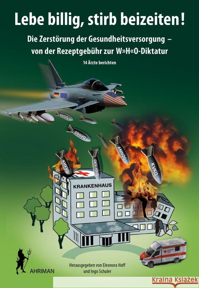 Lebe billig, stirb beizeiten! Hoff, Eleonora, Schuler, Ingo 9783894848507 Ahriman-Verlag - książka