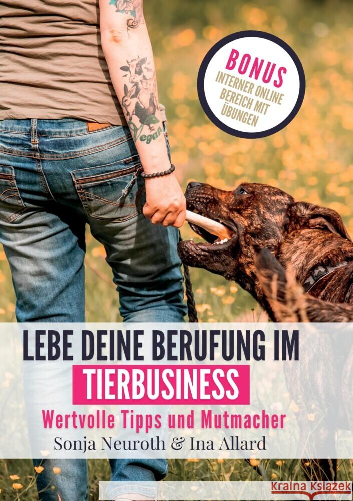 Lebe deine Berufung im Tierbusiness Neuroth, Sonja, Allard, Ina 9783347748347 Seelenfreunde Tierakademie - książka