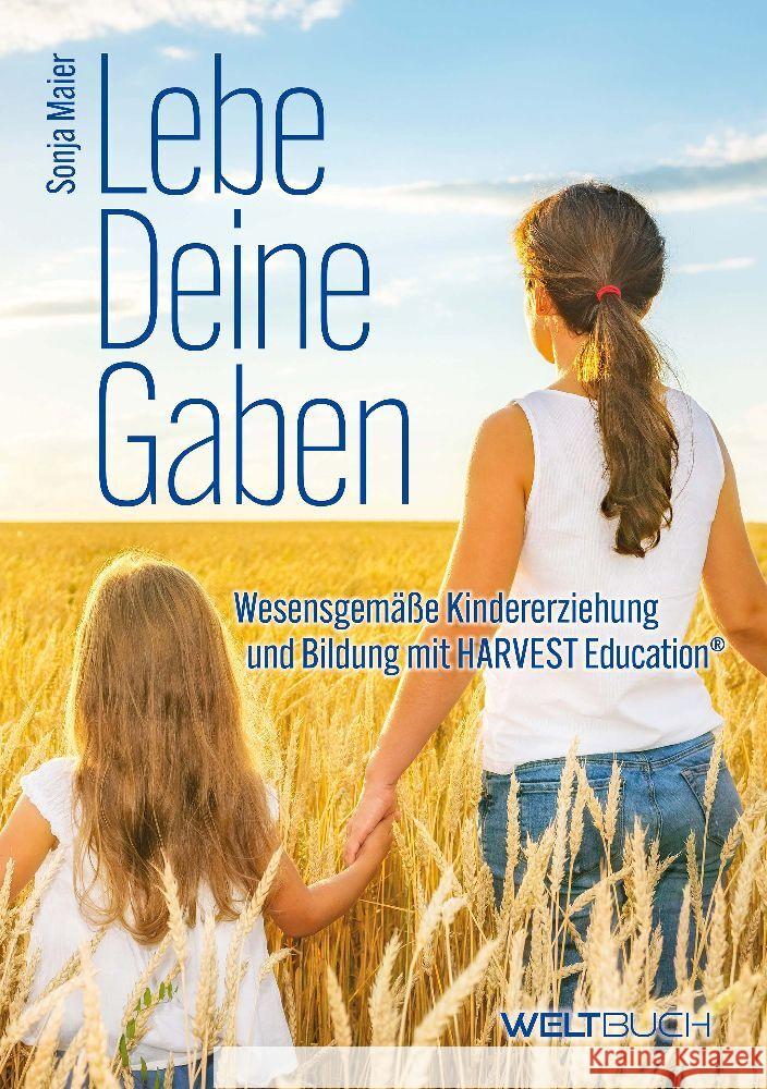 Lebe Deine Gaben Maier, Sonja 9783907347249 Weltbuch - książka