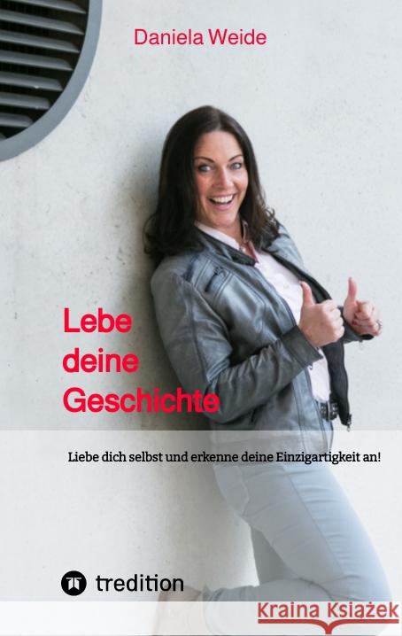 Lebe deine Geschichte Weide, Daniela 9783347564558 tredition - książka