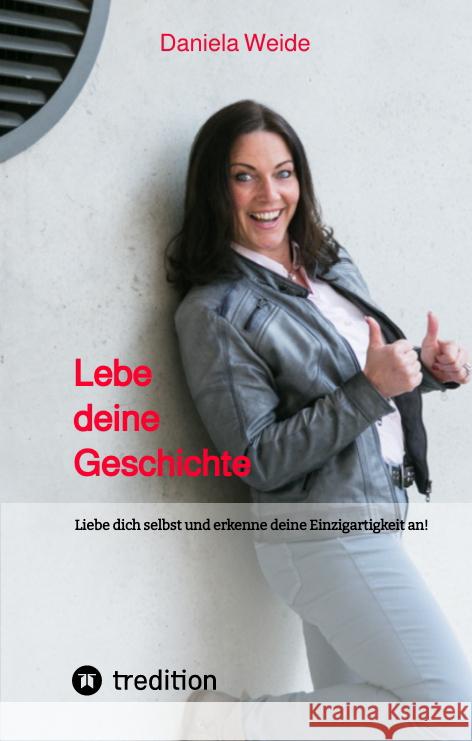 Lebe deine Geschichte Weide, Daniela 9783347564633 tredition - książka