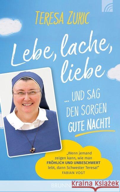 Lebe, lache, liebe ... und sag den Sorgen Gute Nacht! Zukic, Teresa 9783765506093 Brunnen-Verlag, Gießen - książka