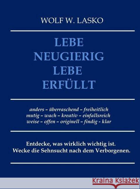 Lebe neugierig - Lebe erfüllt Lasko, Wolf 9783749715244 Tredition Gmbh - książka