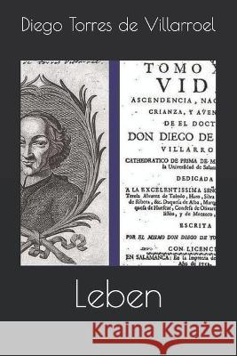 Leben Carlos Jurado Diego Torres de Villarroel  9798397051620 Independently Published - książka