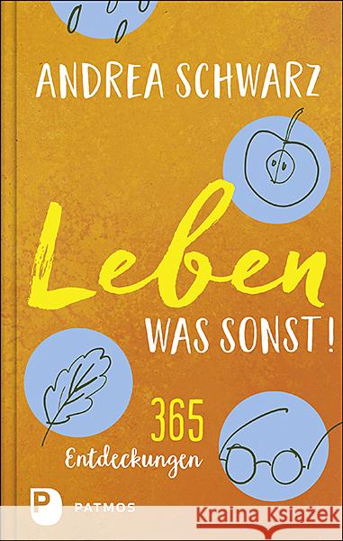 Leben - was sonst! Schwarz, Andrea 9783843612616 Patmos Verlag - książka