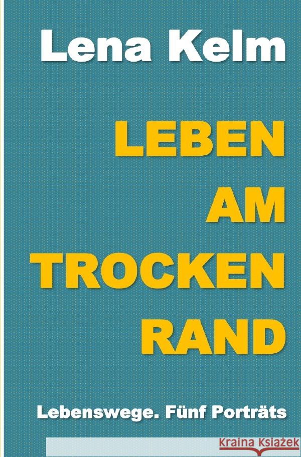Leben am Trockenrand Kelm, Lena 9783819730221 epubli - książka