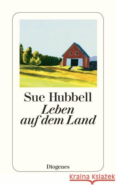 Leben auf dem Land : Mit einem Nachwort von Literatur-Nobelpreisträger J.M.G. Le Clézio Hubbell, Sue 9783257244328 Diogenes - książka