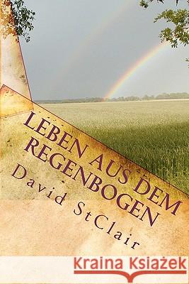 Leben aus dem Regenbogen Stclair, David John W. 9781453872994 Createspace - książka