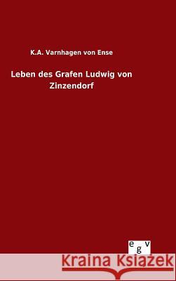 Leben des Grafen Ludwig von Zinzendorf K. a. Varnhage 9783734003431 Salzwasser-Verlag Gmbh - książka