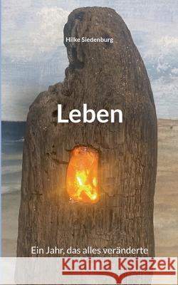 Leben: Ein Jahr, das alles ver?nderte Hilke Siedenburg 9783819283376 Bod - Books on Demand - książka
