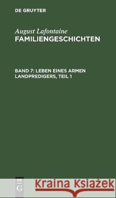 Leben Eines Armen Landpredigers, Teil 1 August LaFontaine, No Contributor 9783112626610 De Gruyter - książka