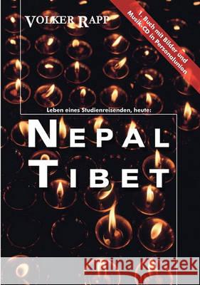 Leben eines Studienreisenden, heute: Nepal-Tibet Volker Rapp 9783833487729 Books on Demand - książka