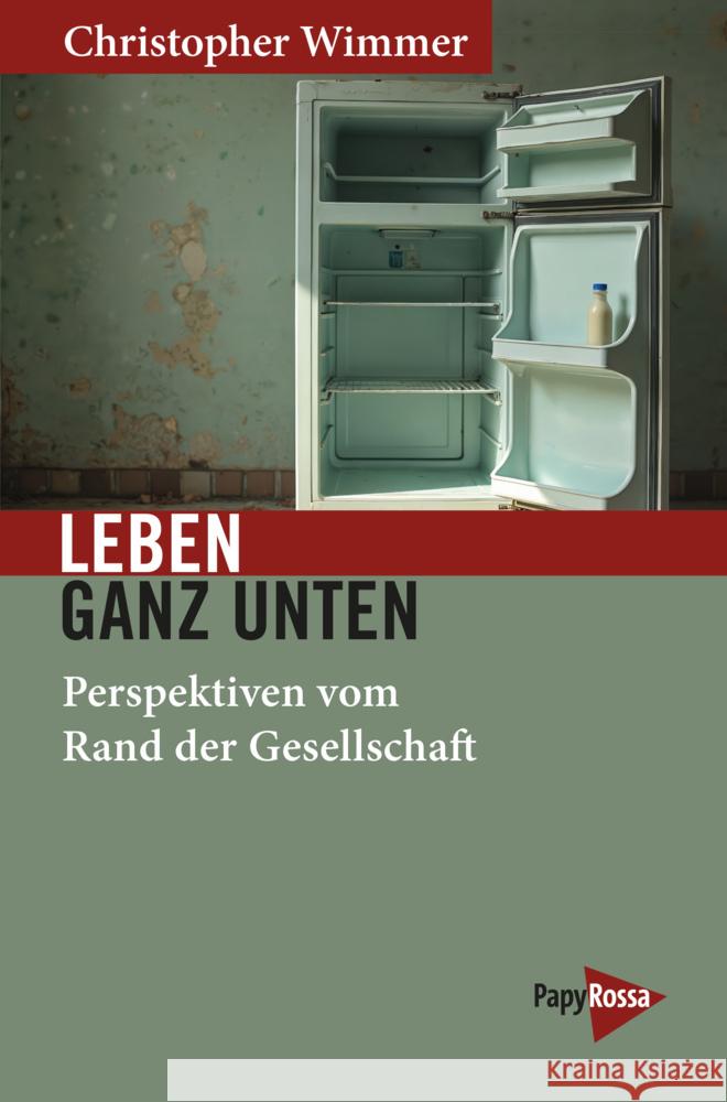 Leben ganz unten Wimmer, Christopher 9783894388591 PapyRossa Verlagsges. - książka