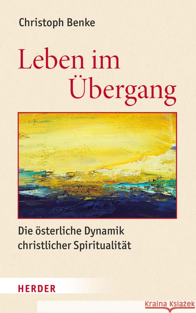 Leben im Übergang Benke, Christoph 9783451394706 Herder, Freiburg - książka