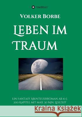 Leben im Traum Borbe, Volker 9783746967318 Tredition Gmbh - książka