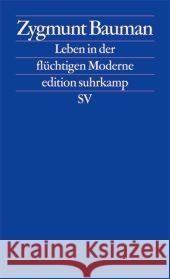 Leben in der flüchtigen Moderne Bauman, Zygmunt Jakubzik, Frank  9783518125038 Suhrkamp - książka