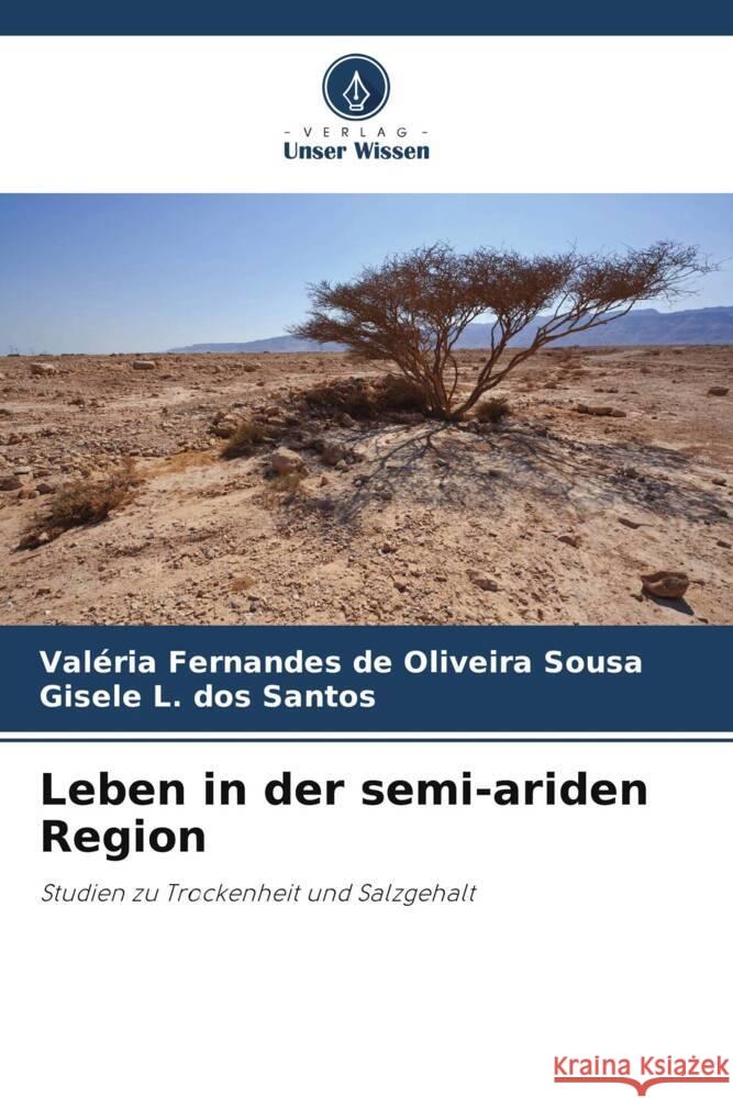 Leben in der semi-ariden Region Val?ria Fernandes d Gisele L. Dos Santos 9786207278046 Verlag Unser Wissen - książka