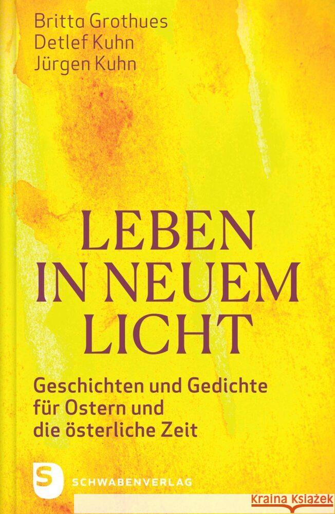 Leben in neuem Licht Grothues, Britta, Kuhn, Detlef, Kuhn, Jürgen 9783796618710 Schwabenverlag - książka
