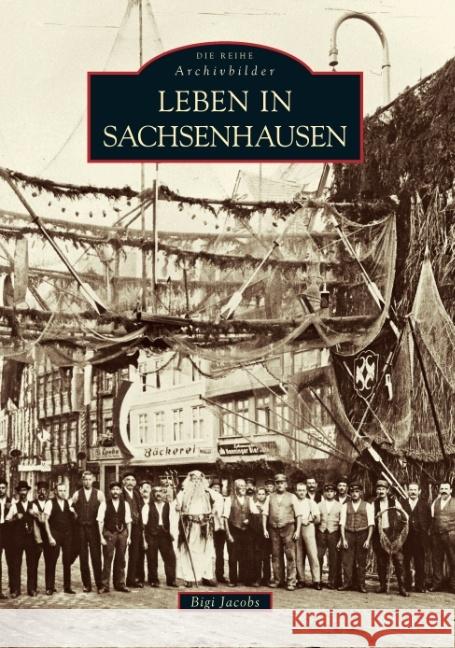 Leben in Sachsenhausen Jacobs, Bigi 9783897020054 Sutton Verlag GmbH - książka