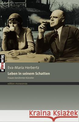Leben in seinem Schatten Herbertz, Eva-Maria 9783869060521 BUCH & media - książka