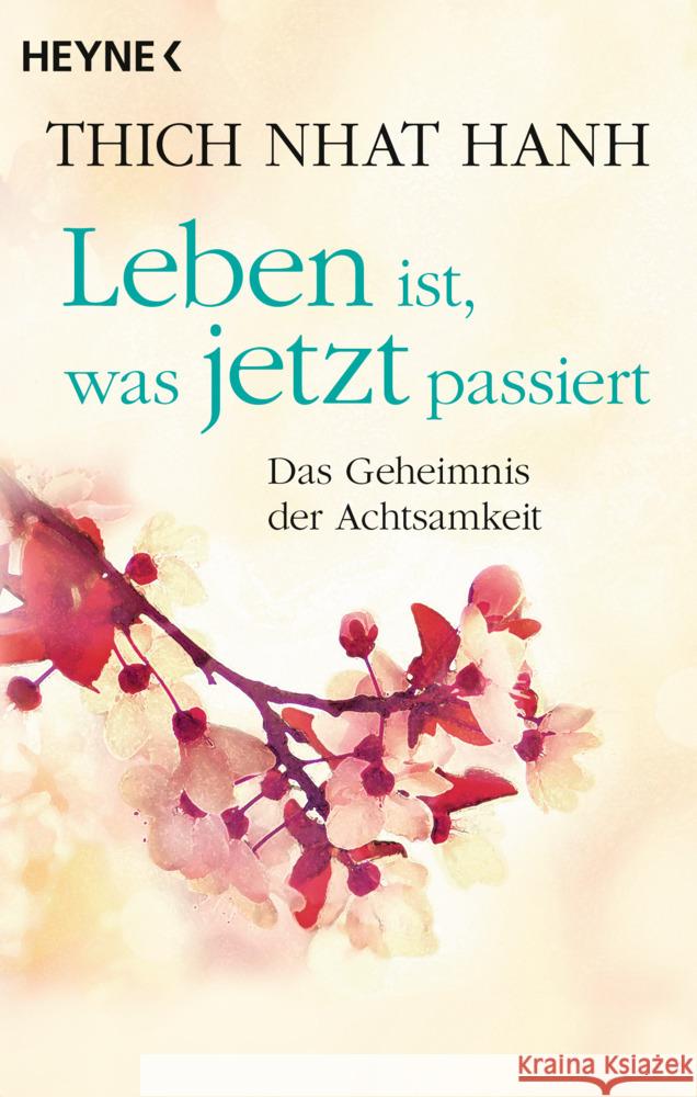 Leben ist, was jetzt passiert Thich Nhat Hanh 9783453704176 Heyne - książka